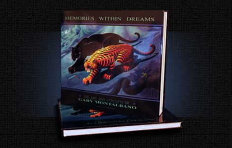 Memories Within Dreams: The Art and Concepts of Gary Montalbano